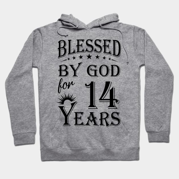 Blessed By God For 14 Years Hoodie by Lemonade Fruit